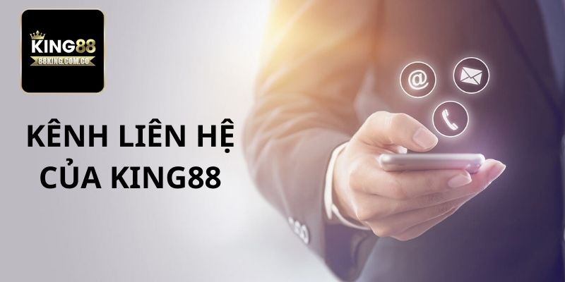 Giới thiệu kênh liên hệ King88